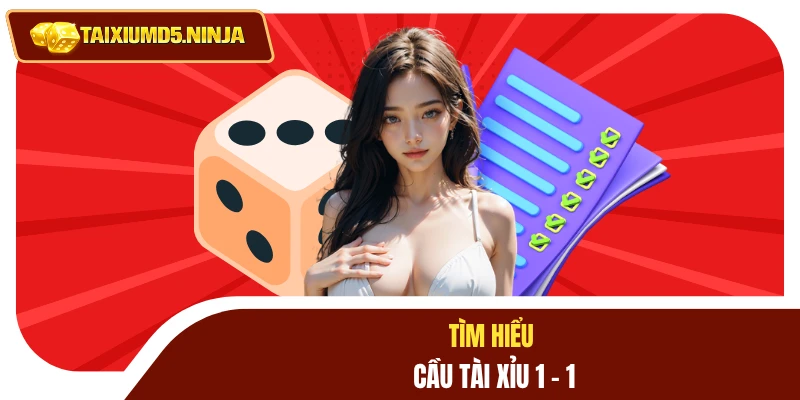 Cầu Tài Xỉu 1-1 - Thông Tin Chuẩn Nhất Và Cách Áp Dụng 2 Tìm hiểu cầu tài xỉu 1 - 1