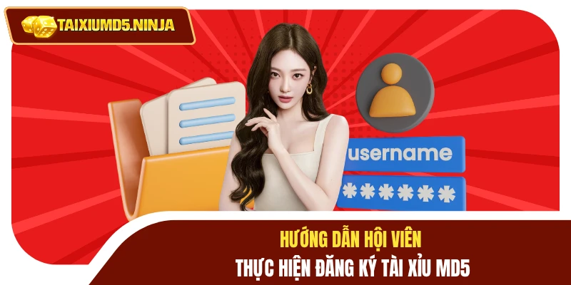 Hướng dẫn hội viên thực hiện đăng ký Tài Xỉu MD5