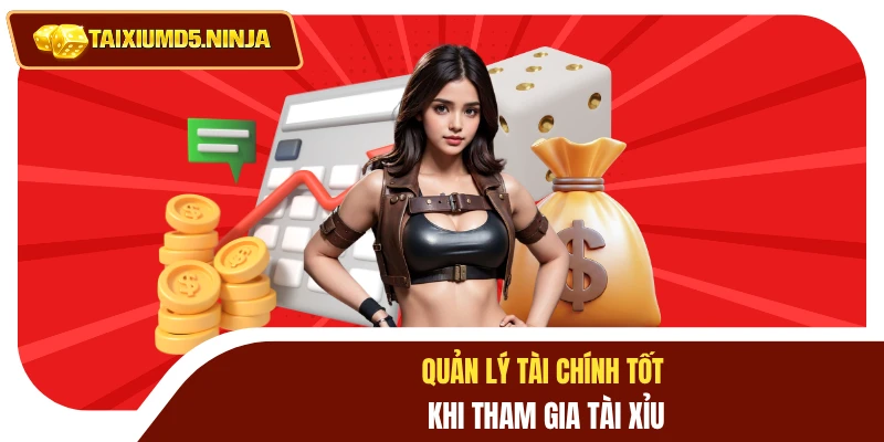 Quản lý tài chính tốt khi tham gia tài xỉu