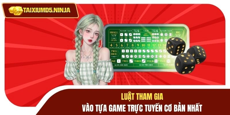 Game Tài Xỉu Sun52 - Cá Cược Đỉnh Cao Thắng Lớn Mỗi Ngày 3 Luật tham gia vào tựa game trực tuyến cơ bản nhất