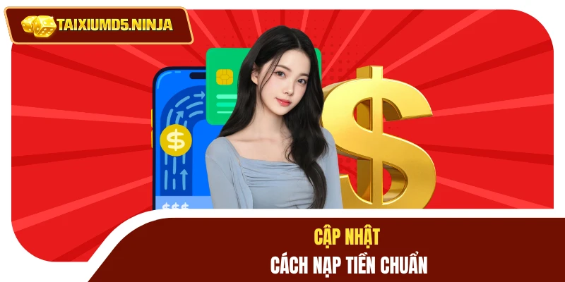 Cập nhật cách nạp tiền chuẩn