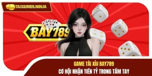 Game tài xỉu Bay789