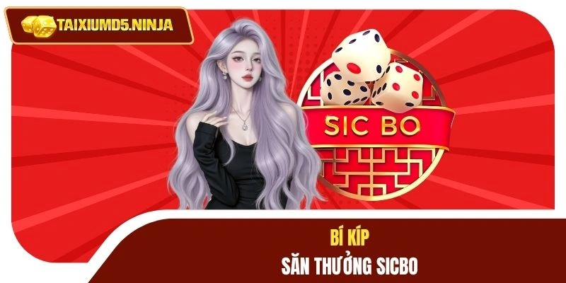 Bí kíp săn thưởng sicbo