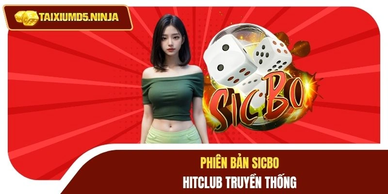 Phiên bản sicbo Hitclub truyền thống